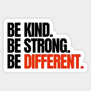 Be kind Be Strong Be different Motivational Typography Sticker